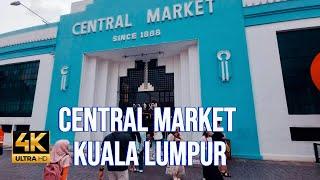 CENTRAL MARKET AREA WALKING TOUR 4K UHD KUALA LUMPUR