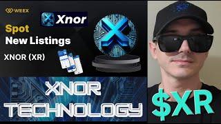 $XR - XNOR AI TOKEN CRYPTO COIN HOW TO BUY XR WEEX EXCHANGE BLOCKCHAIN TECHNOLOGIES CEX TRADE NEW