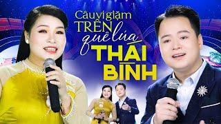 Câu Ví Giặm Trên Quê Lúa Thái Bình - Thanh Phong FT Bùi Thúy | MV OFFICIAL