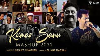 Kumar Sanu Mashup 2022 | 90s Era Love Songs | DJ Shiv Chauhan | Sunny Hassan | Tribute To Kumar Sanu