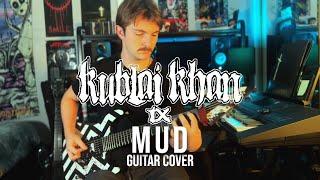 Kublai Khan TX // Mud // GUITAR COVER NEW SONG 2024