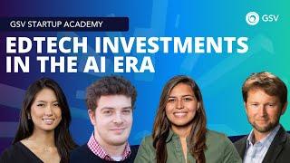 VC Perspectives: EdTech Investments in the AI Era | Startup Academy