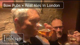 Bow Pub Tour • Real Ales in London