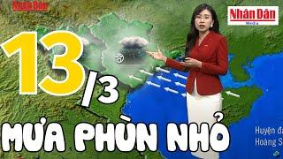 Dự báo thời tiết hôm nay và ngày mai 13/3 | Dự báo thời tiết đêm nay mới nhất | Báo Nhân Dân