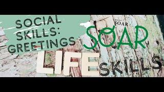 Social Skills: Greetings SOAR Life Skills for Adults with Special needs/Disabilities