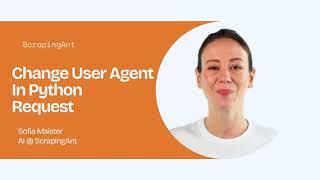 Python Web Scraping: How to Change User Agents (Requests Library Tutorial)