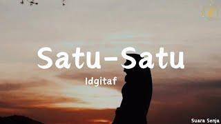 Satu-Satu - idgitaf || lirik lagu - Suara Senja