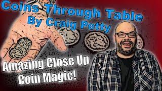 Coins Through Table | Close Up Coin Magic By Craig Petty!