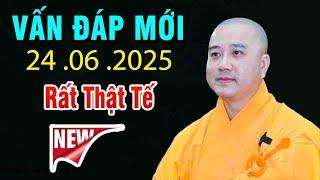 Vấn Đáp Mới"19 .06 .2025"Rất Hay"Thầy Thích Pháp Hòa