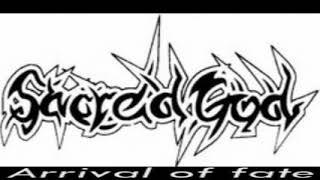 Sacred God - Arrival of fate