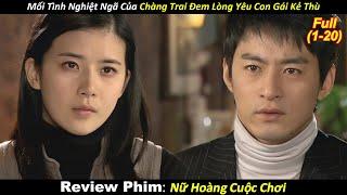 Mối Tình Nghiệt Ngã Của Chàng Trai Đem Lòng Yêu Con Gái Kẻ Thù | Review Phim Hay