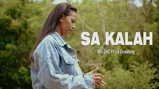 WG LHC ft LIS OROLALENG- SA KALAH