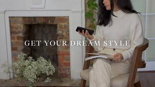 How To Get Your DREAM STYLE & Dress Effortlessly Chic