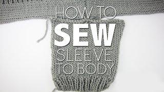 SEW SLEEVES TO SWEATER | KNITTING TUTORIAL