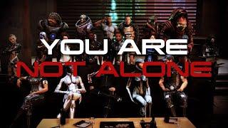 Mass Effect LE: You Are Not Alone