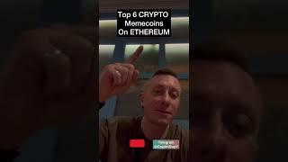 Top 6 CRYPTO Memecoins On ETHEREUM #money #crypto #altcoin #investment #cryptocurrency