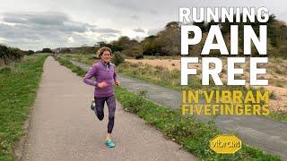 How Vibram FiveFingers helps me to run pain free.