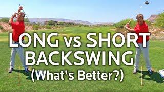 WHAT IS THE PERFECT BACKSWING LENGTH FOR YOU? (Long vs Short)