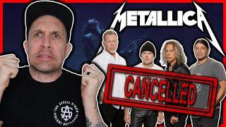 METALLICA IS CANCELLED?!