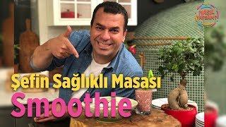 NASIL YAPSAM? | RAFET İNCE İLE ŞEFİN SAĞLIKLI MASASI | SMOOTHIE NASIL YAPILIR?