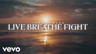 Tamela Mann - Live Breathe Fight (Official Lyric Video)