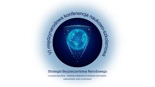 KONFERENCJA - STRATEGIA BEZPIECZEŃSTWA NARODOWEGO W SYTUACJI ZAGROŻENIA