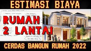 ESTIMASI BIAYA BANGUN RUMAH 2 LANTAI ‼️ CERDAS BANGUN RUMAH 2022