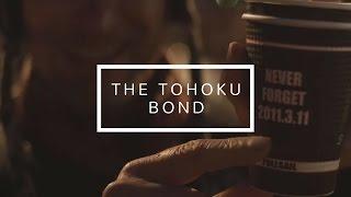 Five Years Later - The Tohoku Bond - Documentary