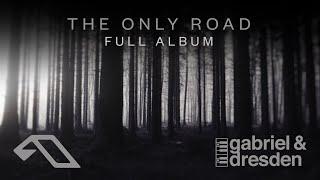 Gabriel & Dresden - The Only Road | Full Album (@gabrielanddresdenTV)