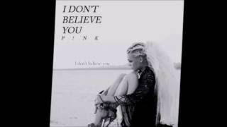 I Don't Believe You - P!nk (Lyric Video)