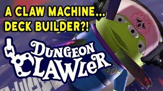 A CLAW MACHINE DECK BUILDER?! - Dungeon Clawler