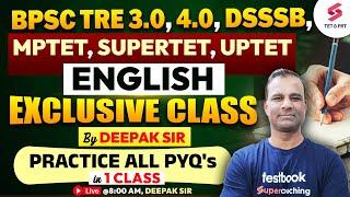 English Classes for BPSC TRE 3.0 & 4.0,JTET, DSSSB, MPTET, SUPERTET | ENGLISH FOR TET | DEEPAK SIR