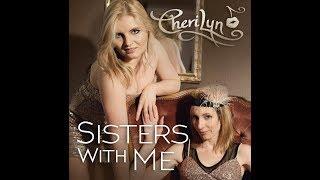 Cheri Lyn- Sisters with Me (Picture Video)