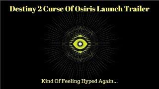 New Launch Trailer for Curse of Osiris Destiny 2! HYPE! Raid Lair Gameplay!