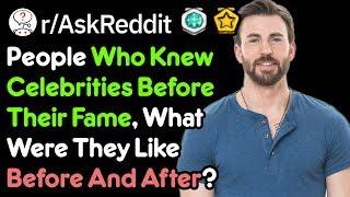 Did You Know Celebrities Before Their Fame?(Celebrity Stories r/AskReddit)