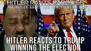 Hitler reacts to Trump winning the election