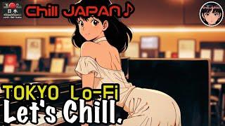 【Japanese Playlist】 Tokyo Lo-Fi popStudy & Chill