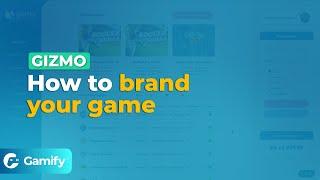 Gizmo: How to brand your game