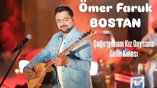 Ömer Faruk Bostan - Çağırıyom Kız Duysana - Gelin Kınası