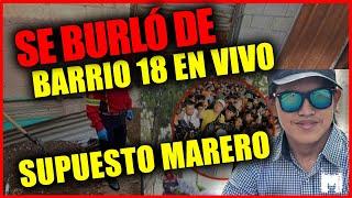 Supuesto MARERO quizo engañarnos en vivo y se burló de Barrio 18