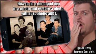 How to fix a damaged eye in a photo and restore a photo, with just phone apps.