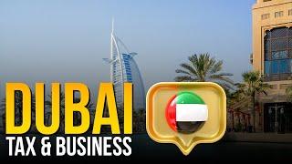 Understanding Dubai's Tax and Business Regulations Before You Move