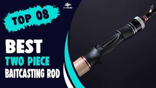 Best Two Piece Baitcasting Rod in 2022 – Top Guide by Expert's!