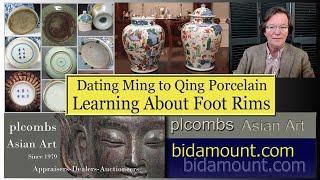 Antiques, Dating Chinese Ming to Qing Porcelain and Learning About Footrims