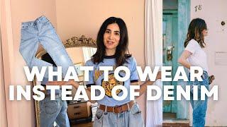 WHAT TO WEAR INSTEAD OF DENIM!