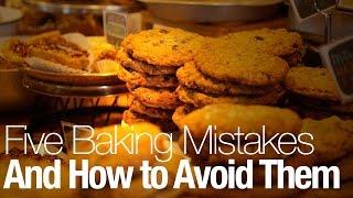 5 Common Baking Mistakes and How to Avoid Them