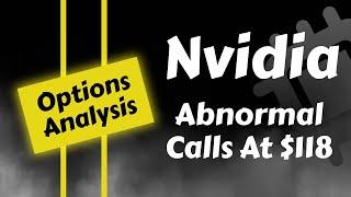 Nvidia Stock Options Analysis | Abnormal Spike At $118 Calls, But... | Nvidia Price Prediction