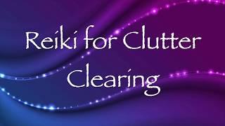 Reiki for Clutter Clearing