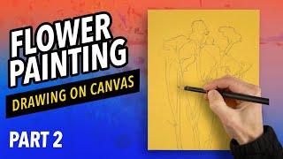 Acrylic Flower Painting Demo Part 2 - Drawing on Canvas