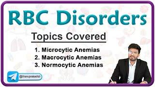 Disorders of RBCs / Robbins Pathology : Macrocytic anemias, Microcytic anemias & Normocytic anemias